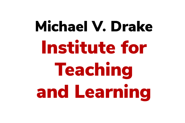 graphic containing the text Michael V. Drake Institute for teaching and learning